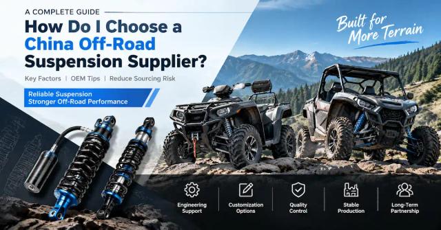 How to Choose a China Off-Road Suspension Supplier for OEM ATV and UTV Projects