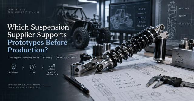 Which Suspension Supplier Supports Prototypes Before Production for OEM Projects?
